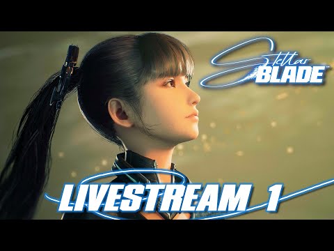 🔴A Quest To Reclaim Earth!【 Stellar Blade 】 Stream 1 ► Blind Playthrough PS5