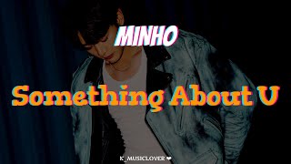 MINHO (민호) - Something About U [TRADUÇÃO]