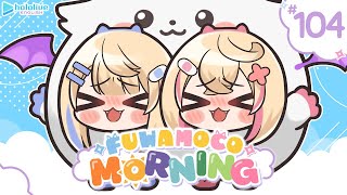 【FUWAMOCO MORNING】episode 104 🐾 #FWMCMORNING