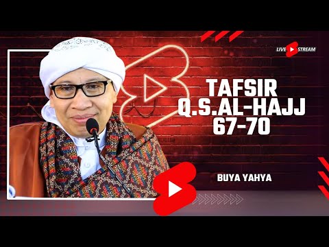 Tafsir Q.S. Al-Hajj: 67-70 | Pentingnya Hikmah Mengajak pada Kebaikan | Buya Yahya | 🔴Live Shorts