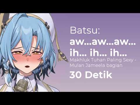 Batsu Aw...Aw...Aw... Ih...Ih...Ih... (30 Detik) | Noemi Hestia