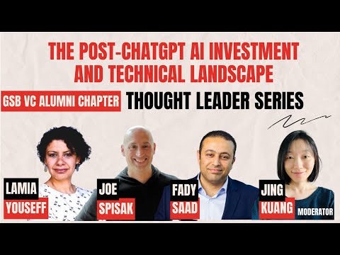 The PostGPT AI Investment & Tech Landscape | Thought Leader Series | Stanford GSB VC Alumni Chapter