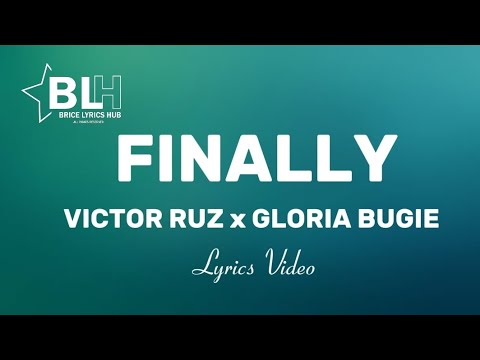 Victor Ruz ft Gloria Bugie - Finally (Lyrics Video)