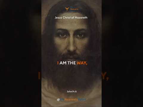 The Way, The Truth, The Life | Jesus Christ