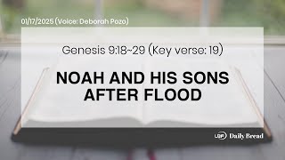 NOAH AND HIS SONS AFTER FLOOD, Gen 9:18~29, 01/17/2025 / UBF Daily Bread