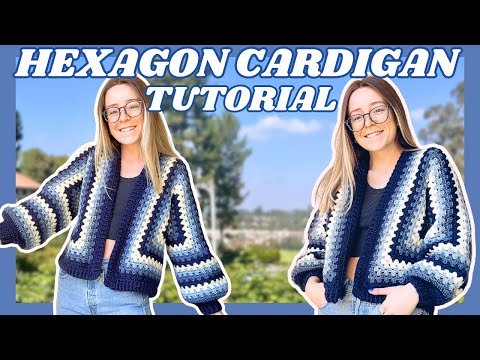 Crochet Hexagon Cardigan TUTORIAL: How To Crochet A Granny Hexagon Cardigan! 💙 | Hooks and Heelers