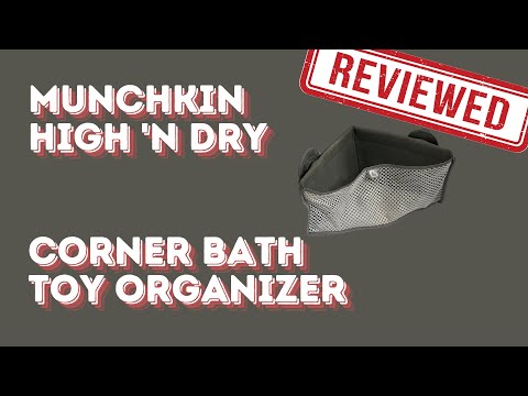 Munchkin High 'n Dry Corner Bath Toy Organizer - REVIEW