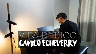 Vida de Rico - Camilo (Piano Cover) | Eliab Sandoval