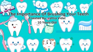 The Importance Of Brushing Your Teeth: For Kids In Pre-k And Preschoolers Created By Jahlia Vidal