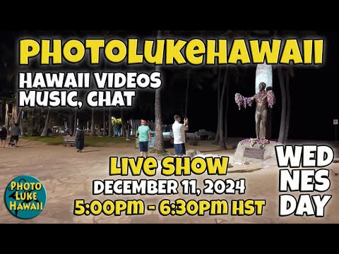 PhotoLukeHawaii LIVE December 11, 2024 Things to do in Honolulu Hawaii