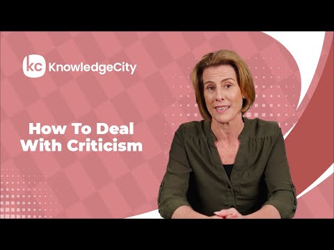 How To Deal With Criticism | KnowledgeCity