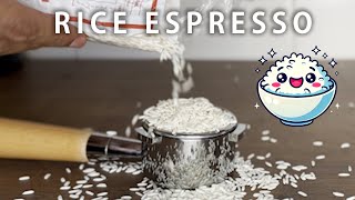 Entire RICE Espresso (Should it Coffee?)