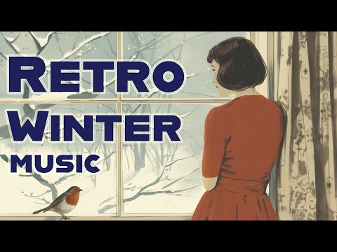 Retro Winter Vibes | Cozy Vintage Music for Snowy Days