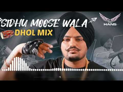 Sidhu Moose Wala | Dhol Mix | Nonstop Bhangra | Dj Hans | Punjabi Songs #dj #bestdj #bhangra #dhol