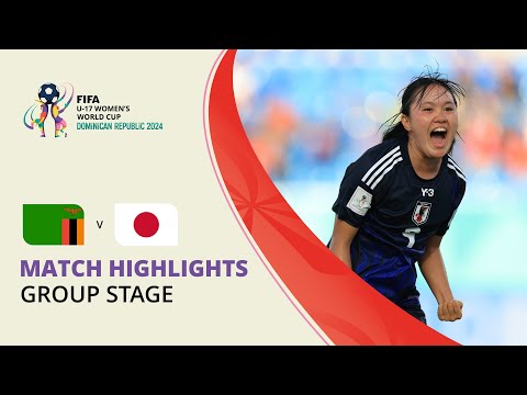 HIGHLIGHTS: Zambia v Japan | FIFA U-17 Women’s World Cup 2024