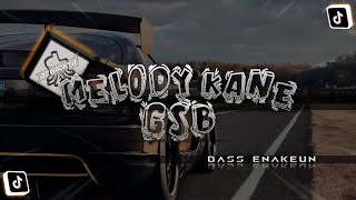 DJ Melody GSB Kane - Slow Melody • ENAKEUN | DJ Waghyu remix