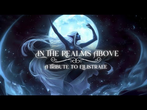 In The Realms Above (A Tribute to Eilistraee) |  Peaceful Elvish Singing Fantasy Music - By Azophiel