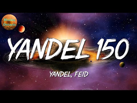 ♩ Yandel, Feid - Yandel 150 | Romeo Santos, Rauw Alejandro, Khea (Letra\Lyrics)