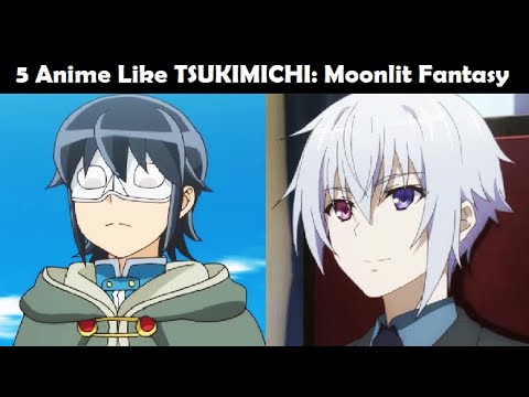 5 Anime Like TSUKIMICHI: Moonlit Fantasy