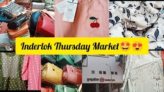 एक बार जाओगे तो बार बार आओगे इस मार्किट में |आज का नया कलेक्शन |INDERLOK THURSDAY MARKET | BRANDED