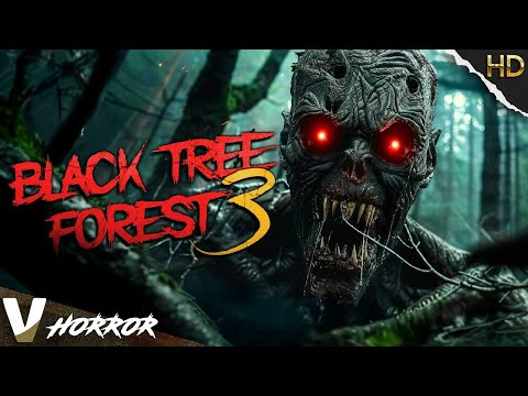 Survival is everything in Black Tree Forest | Black Tree Forest 3 | Full Horror Movie