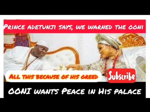 Alleged Palace War: We Warned OONI says Prince Adetunji