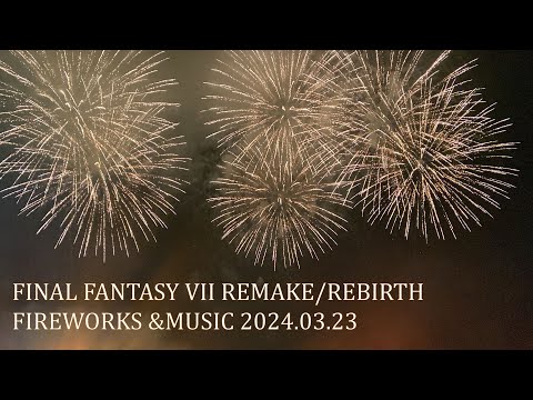 FINAL FANTASY VII REMAKE/REBIRTH FIREWORKS &MUSIC @EXPO PARK OSAKA