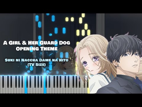 A Girl & Her Guard Dog OP『Suki ni Naccha Dame na Hito』Masayoshi Ooishi (TV Size) [piano]