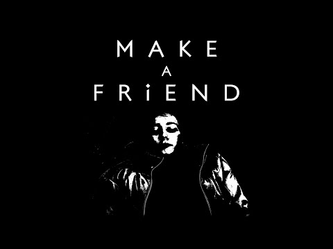 'Make a Friend' - short film trailer