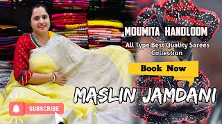 MASLIN JAMDANI & Cotton,Resham,silk,linen,tissue All best quality Sarees@moumitahandloom5888