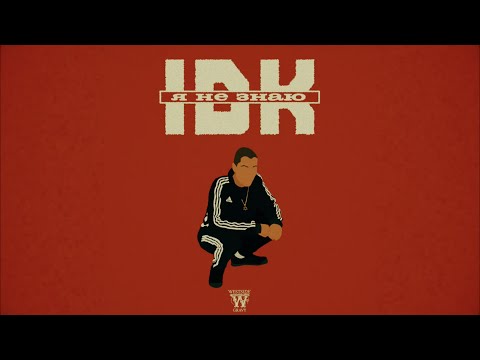 Westside Gravy - IDK