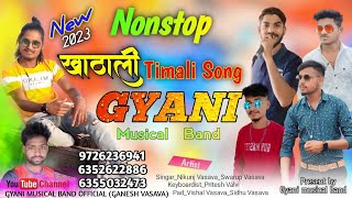 खटाली TIMLI SONG !! Gyani Musical Band umarpada !! Non stop 2023 part 2 9726236941