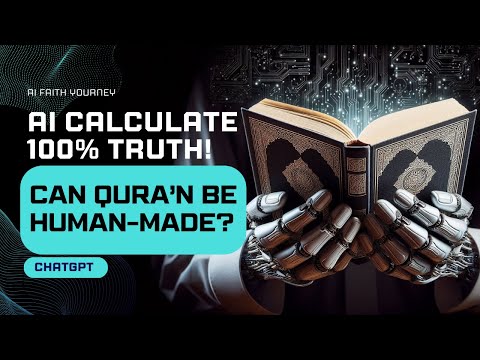 AI ChatGPT Uncovers: Is the Qur'an 100% Human-Created? | AI in Religion & Quran Miracles