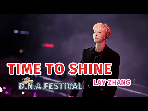 [EN]🧬•  Time To Shine (By: Zhang Yixing)  ENG Lyrics Translation [DNA Music Festival 231004]