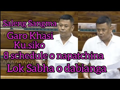 Lok Sabha House o Garo Khasi ku.siko 8 Schedule o napbatchina dabia