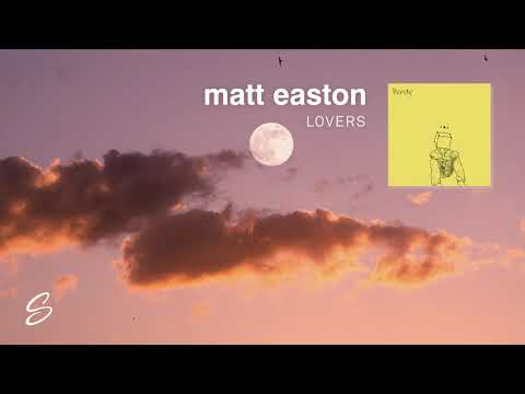 Matt Easton - Lovers