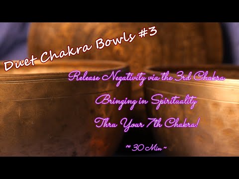 DUET CHAKRA BOWLS #3 ~ HEAL 2 CHAKRAS! ~ SOLAR PLEXUS  & CROWN CHAKRAS ~ 30 MIN!  TEMPLESOUNDS.NET