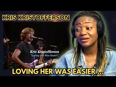 Kris Kristofferson - Loving Her Was Easier REACTION