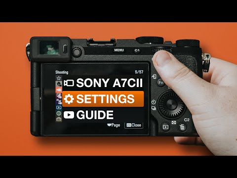 Sony A7Cii Setup - FULL MENU WALKTHROUGH