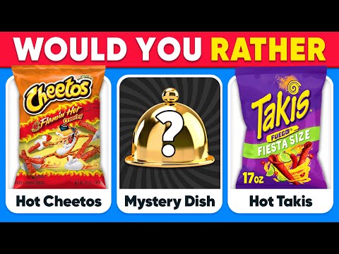 Would You Rather? Snacks & Junk Food & MYSTERY Dish Edition | Daily Quiz