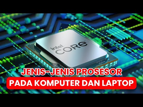 Jenis-Jenis Prosesor Pada Komputer dan Laptop