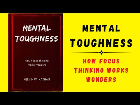 Mental Toughness: How Focus Thinking Works Wonders (Audiobook)