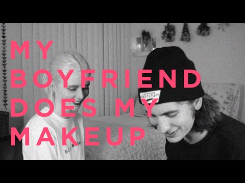 My Boyfriend Does My Makeup