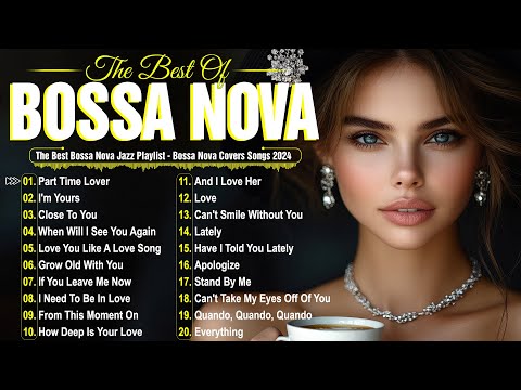 Best Bossa Nova Jazz Hits 2024☕Relaxing Bossa Nova Music Playlist