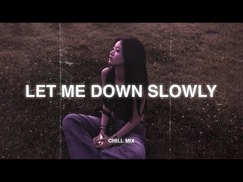 Let Me Down Slowly... ♫ slow version of popular songs 2025 ~ songs to listen to when your sad #3