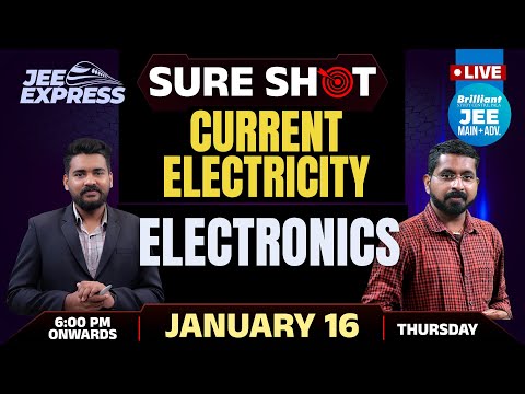 JEE EXPRESS | SURE SHOT | Current Electricity | Electronics | PYQ JEE | 16th Jan 2025