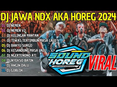 NDX AKA FULL ALBUM TERBARU VIRAL 2024 | TEWAS TERTIMBUN MASA LALU, KELINGAN MANTAN DJ SOUND HOREG