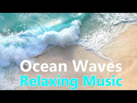 Ocean Waves Calm Relaxing Music