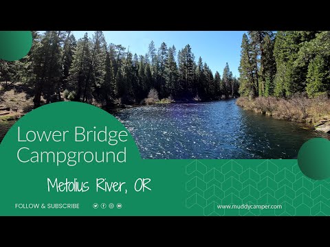 Lower Bridge Campground - Metolius River | Deschutes National Forest, Oregon