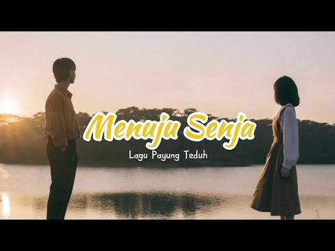 Lirik lagu Menuju Senja - Payung Teduh